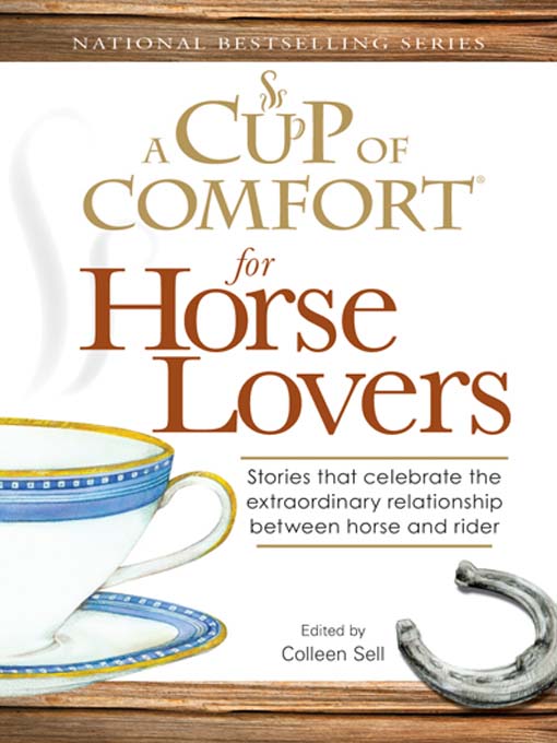 A Cup of Comfort for Horse Lovers (eBook): Stories That Celebrate The Extraordinary Relationship Between Horse and Rider